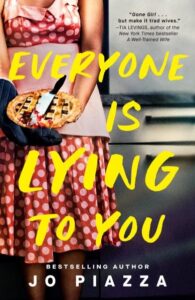 book cover: everyone is lying to you by jo piazza