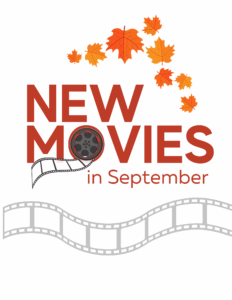 Autumn leaves, a film reel, and a filmstrip decorate a colorful graphic promoting new movie arrivals for September.