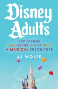 book cover: disney adults by aj wolfe