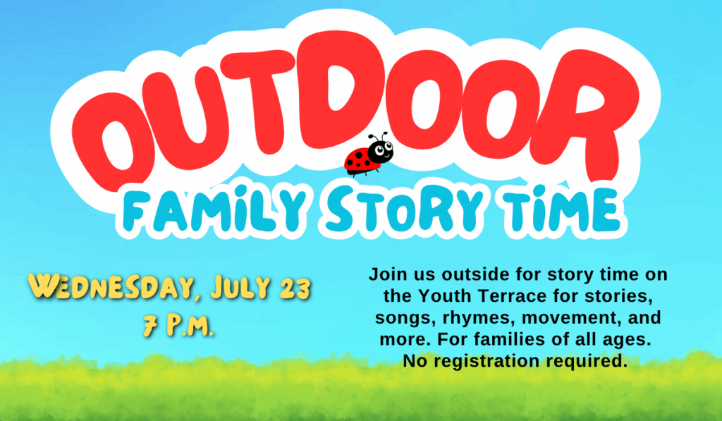 Outdoor Family Story Time on July 23 at 7 p.m.