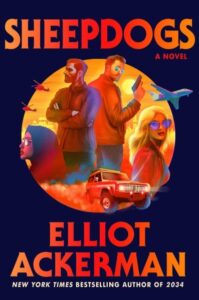 book cover: sheepdogs by elliot ackerman