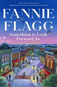 book cover: something to look forward to by fannie flagg