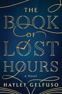 book cover: the book of lost hours by hayley gelfuso
