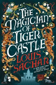 book cover: the magician of tiger castle by louis sachar
