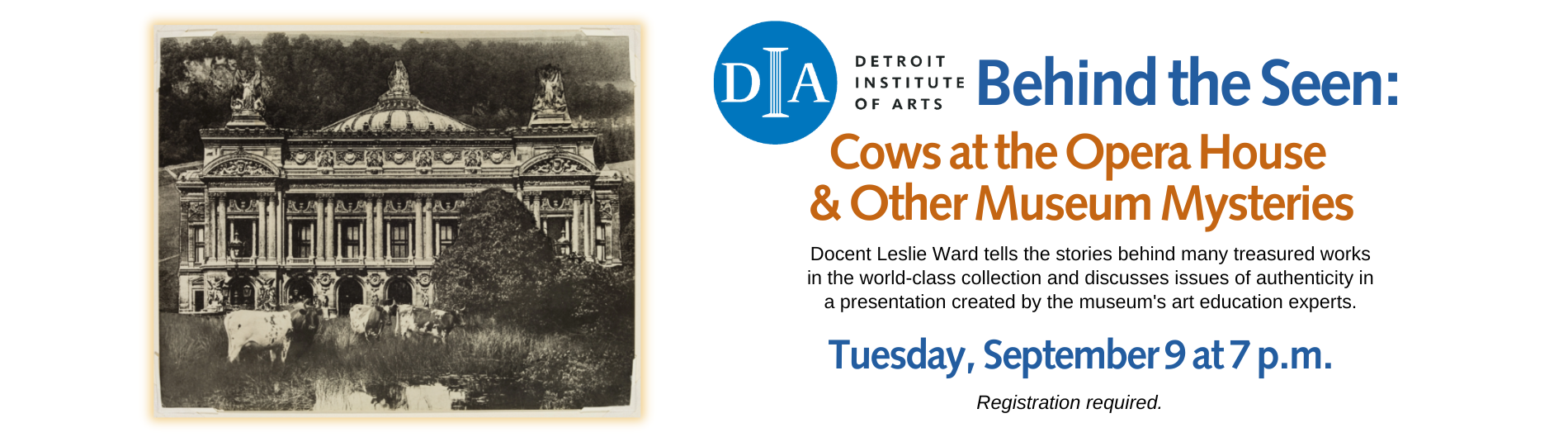 DIA Behind the Seen: Cows at the Opera House & Other Museum Mysteries on September 9 at 7 p.m.