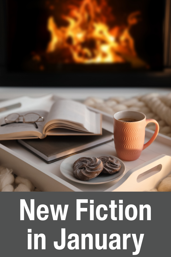 Cozy scene with an open book, eyeglasses, a mug, and cookies on a tray by a fireplace; text reads: New Fiction in January.