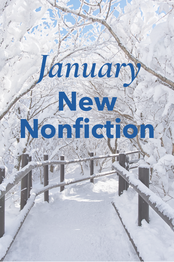 Snowy pathway lined with wooden railings and leafless trees, overlaid with blue text reading "January New Nonfiction."
