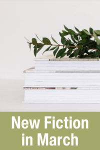 Stack of white books topped with a green branch, shown above a green banner that says “New Fiction in March” in bold white letters.