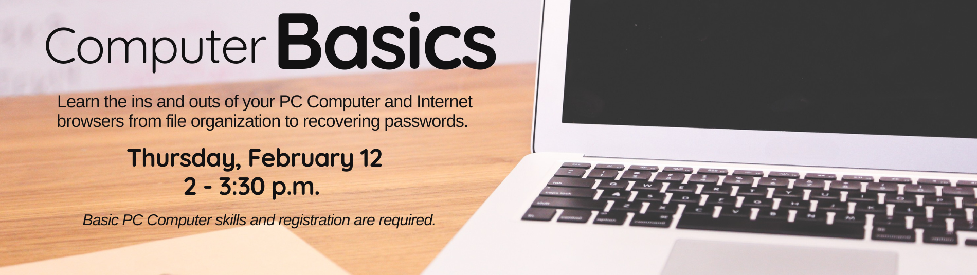 Computer Basics class on February 12 from 2 - 3:30 p.m.