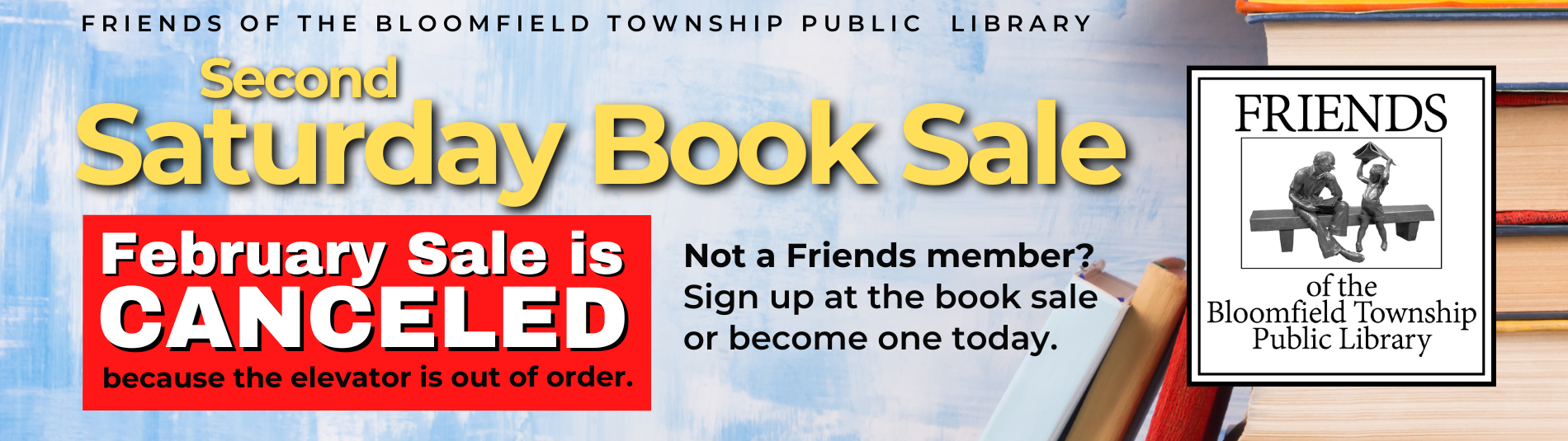February book sale is canceled because there is no access to the elevator.