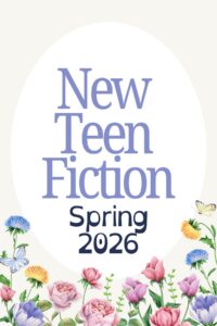 Colorful pastel flowers and butterflies line the bottom of a white background, used as a cover for teen fiction materials.