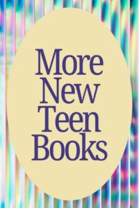 Beige oval with bold text over a colorful, blurred striped background, used as a teen book cover on the library website.