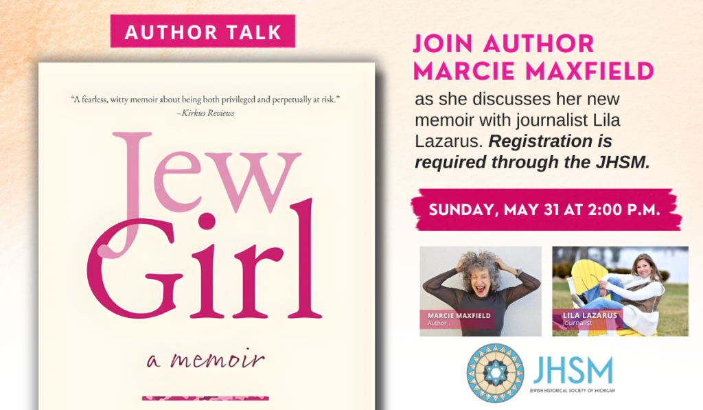 Jew Girl: A Memoir with author Marcie Maxfield on May 31 at 2 p.m.