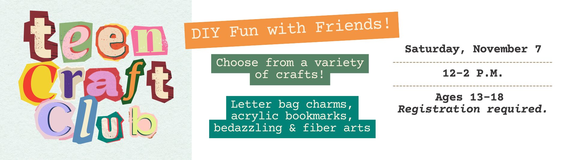 Teen Craft Day on November 7 from 12-2 p.m.